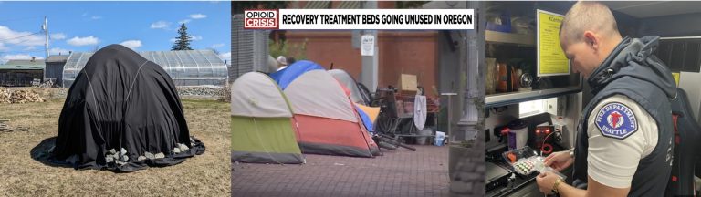 Composite image of a sweat lodge, a TV newscast image of tents on sidewalds in Portland, Oregon, an EMT preparing medicaiton to give to opioid users